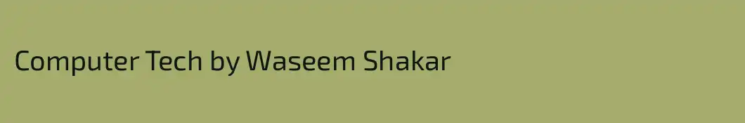 Computer Tech by Waseem Shakar